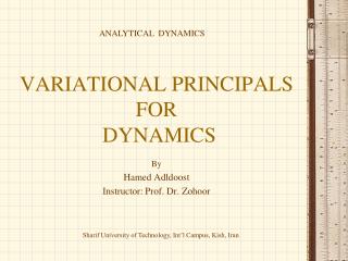 VARIATIONAL PRINCIPALS FOR DYNAMICS