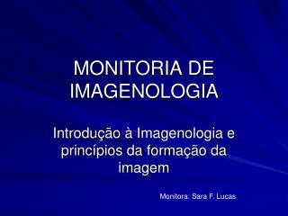 MONITORIA DE IMAGENOLOGIA
