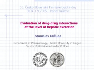 Evaluation of drug-drug interactions at the level of hepatic excretion