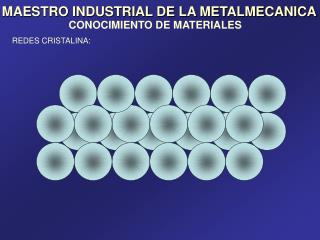 MAESTRO INDUSTRIAL DE LA METALMECANICA