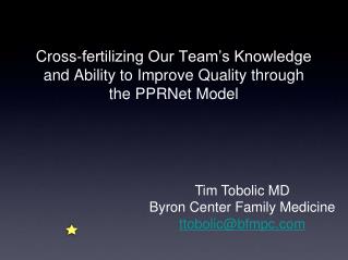 Cross‐fertilizing Our Team’s Knowledge and Ability to Improve Quality through the PPRNet Model