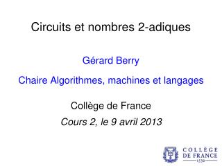 Circuits et nombres 2-adiques