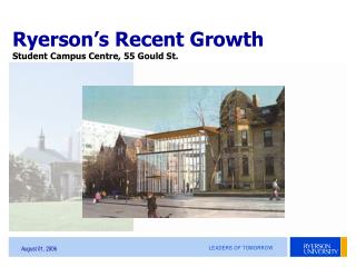 Ryerson’s Recent Growth Student Campus Centre, 55 Gould St.