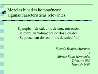 Mezclas binarias homogéneas: algunas características relevantes.