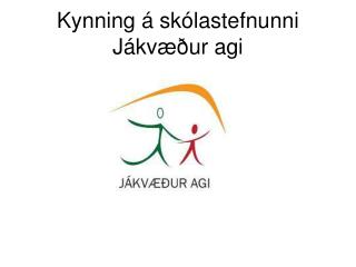 Kynning á skólastefnunni Jákvæður agi