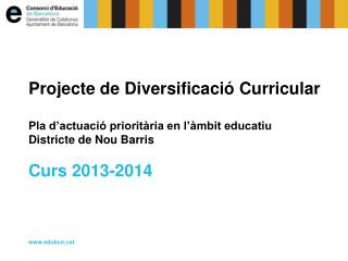 Projecte de Diversificació Curricular Pla d’actuació prioritària en l’àmbit educatiu