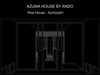 AZUMA HOUSE BY ANDO