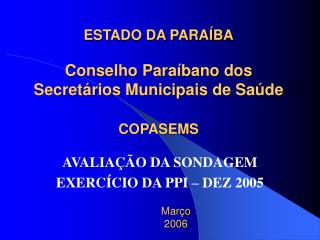 ESTADO DA PARAÍBA Conselho Paraíbano dos Secretários Municipais de Saúde COPASEMS