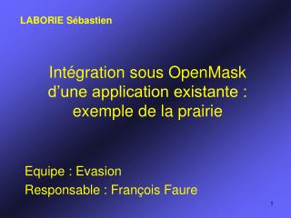 Intégration sous OpenMask d’une application existante : exemple de la prairie