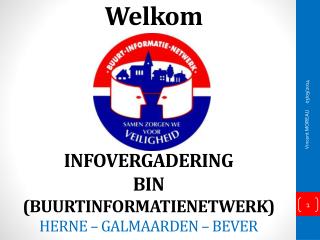 INFOVERGADERING BIN (BUURTINFORMATIENETWERK) HERNE – GALMAARDEN – BEVER
