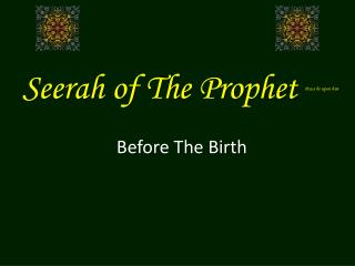 Seerah of The Prophet Peace be upon him