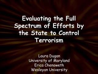 Evaluating the Full Spectrum of Efforts by the State to Control Terrorism
