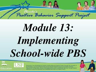 Module 13: Implementing School-wide PBS