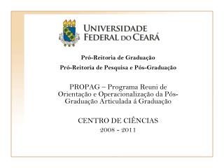 Pró-Reitoria de Graduação Pró-Reitoria de Pesquisa e Pós-Graduação