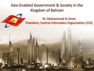 Geo-Enabled Government &amp; Society in the Kingdom of Bahrain