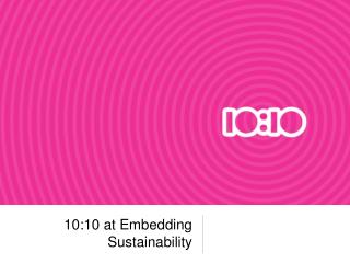 10:10 at Embedding Sustainability