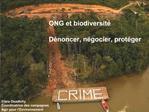 ONG et biodiversit D noncer, n gocier, prot ger