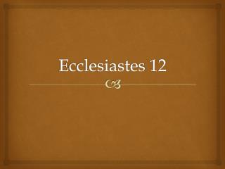 Ecclesiastes 12