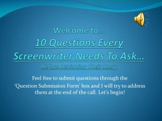 Welcome to… 10 Questions Every Screenwriter Needs To Ask… Before Devloping Their Story