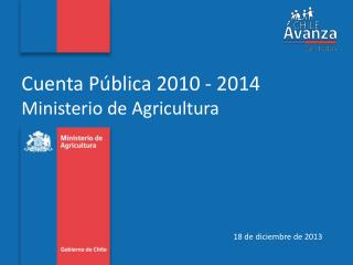 Cuenta Pública 2010 - 2014 Ministerio de Agricultura