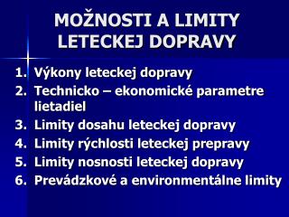 MOŽNOSTI A LIMITY LETECKEJ DOPRAVY