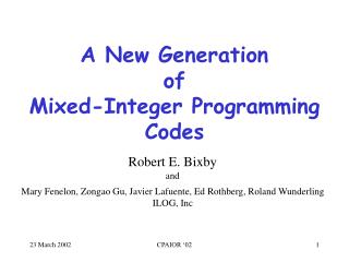 A New Generation of Mixed-Integer Programming Codes