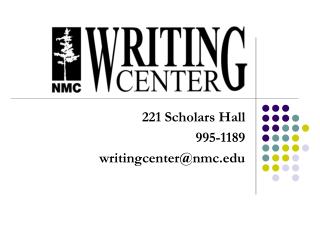 221 Scholars Hall 995-1189 writingcenter@nmc
