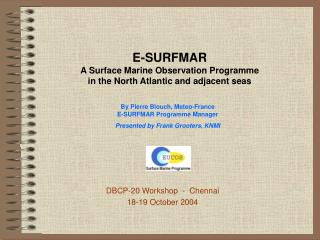 E-SURFMAR A Surface Marine Observation Programme in the North Atlantic and adjacent seas