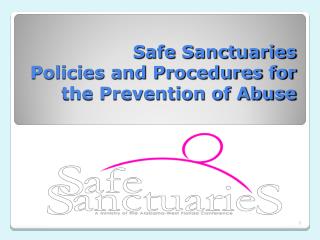 Safe Sanctuaries Policies and Procedures for the Prevention of Abuse