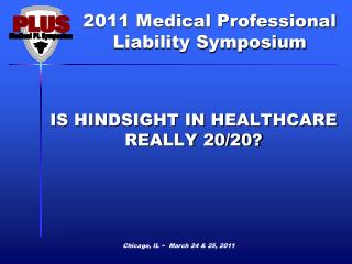 IS HINDSIGHT IN HEALTHCARE REALLY 20/20?