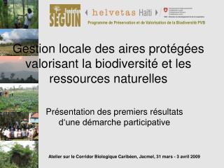 Gestion locale des aires protégées valorisant la biodiversité et les ressources naturelles