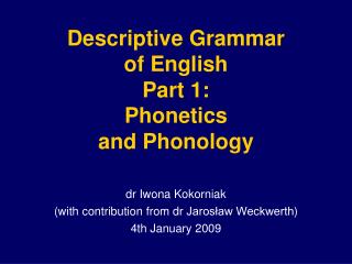 Descriptive Grammar of English Part 1: Phonetics and Phonology