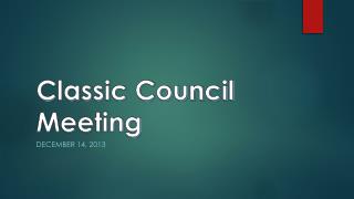 Classic Council Meeting