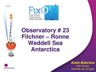 Observatory # 23 Filchner – Ronne Weddell Sea Antarctica