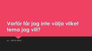 Varför får jag inte välja vilket tema jag vill?