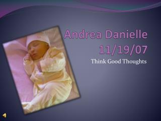 Andrea Danielle 11/19/07