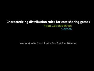 Characterizing distribution rules for cost sharing games