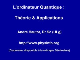 L’ordinateur Quantique : Théorie &amp; Applications