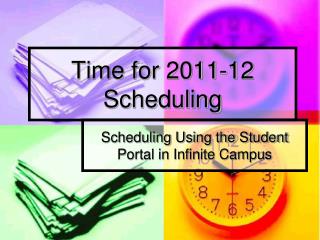 Time for 2011-12 Scheduling