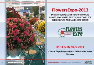 Flowers Expo 2013 Moscow ¤ 09-11 September 2013