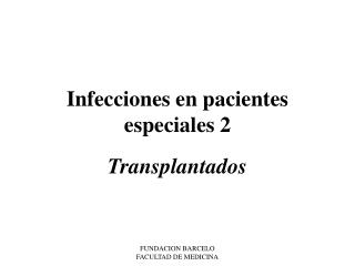 Infecciones en pacientes especiales 2