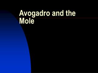 Avogadro and the Mole