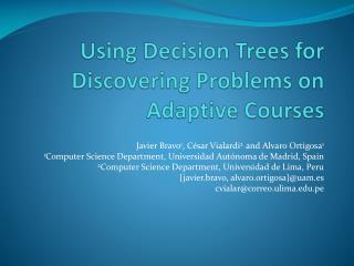 Using Decision Trees for Discovering Problems on Adaptive Courses