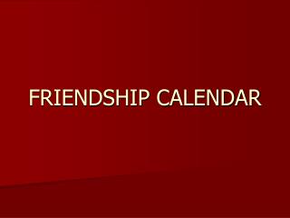 FRIENDSHIP CALENDAR