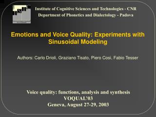 Voice quality: functions, analysis and synthesis VOQUAL’03 Geneva, August 27-29, 2003