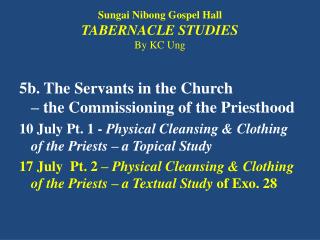 Sungai Nibong Gospel Hall TABERNACLE STUDIES By KC Ung