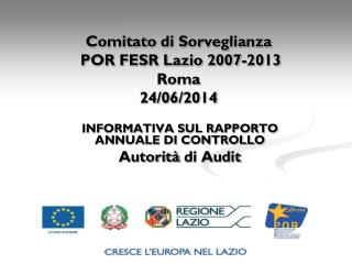 Comitato di Sorveglianza POR FESR Lazio 2007-2013 Roma 24/06/2014