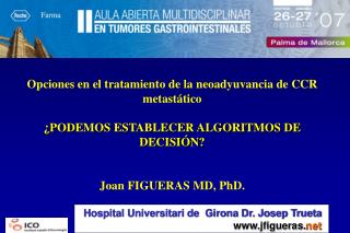 Hospital Universitari de Girona Dr. Josep Trueta jfigueras. net