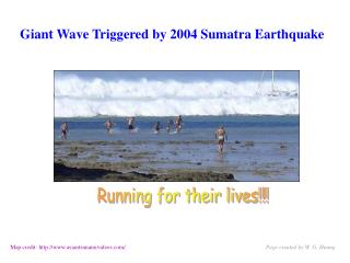 Giant Wave Triggered by 2004 Sumatra Earthquake