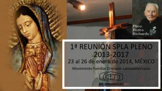 1ª REUNIÓN SPLA PLENO 2013-2017 23 al 26 de enero de 2014, MÉXICO